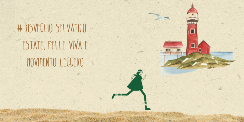 🌞 Risveglio Selvatico – Estate, pelle viva e movimento leggero